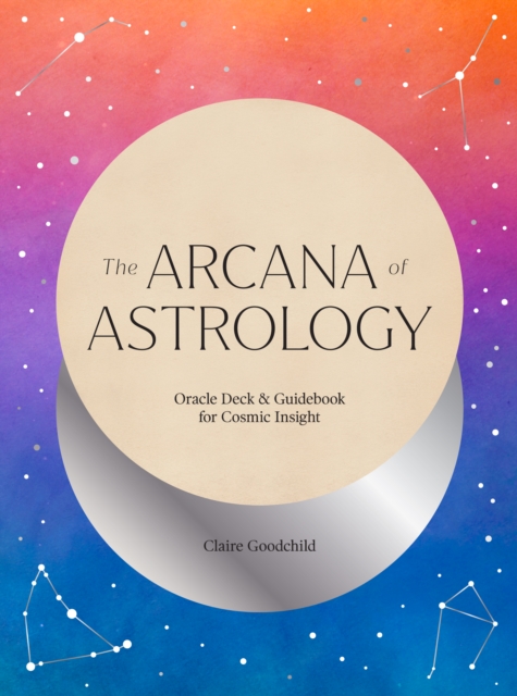 The Arcana of Astrology Boxed Set : Oracle Deck and Guidebook for Cosmic Insight, Cards Book