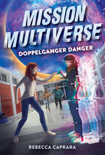 Doppelganger Danger (Mission Multiverse Book 2), Hardback Book