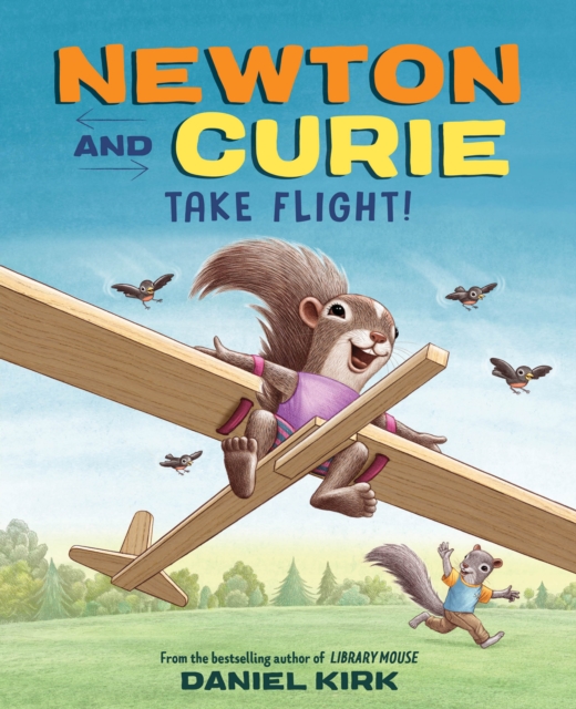 Newton and Curie Take Flight!, Hardback Book