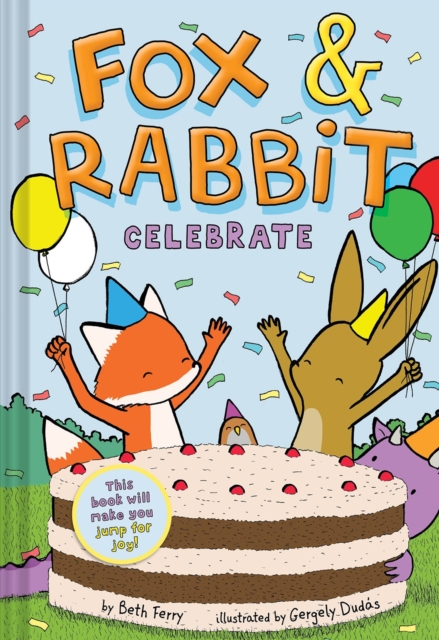 Fox & Rabbit Celebrate (Fox & Rabbit Book #3), Hardback Book