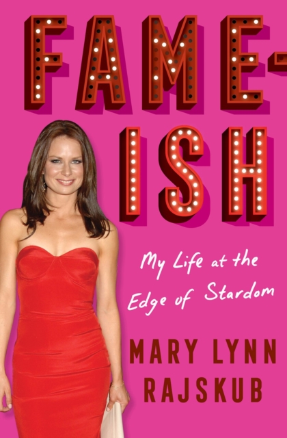 FAME-ISH: My Life at the Edge of Stardom, Hardback Book