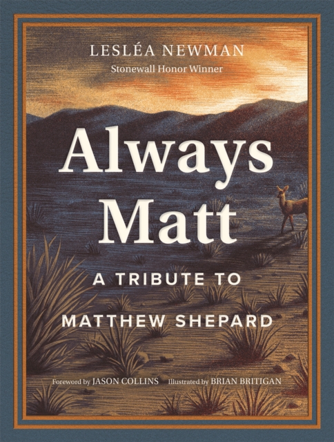 Always Matt : A Tribute to Matthew Shepard, Hardback Book