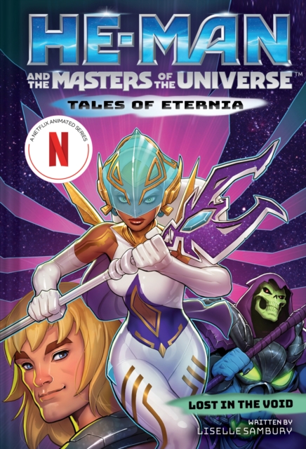 He-Man and the Masters of the Universe: Lost in the Void (Tales of Eternia Book 3), Hardback Book