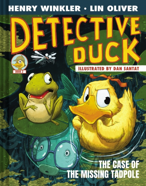 Detective Duck: The Case of the Missing Tadpole (Detective Duck #2), Hardback Book