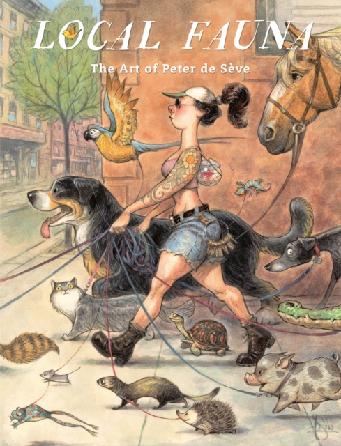 Local Fauna : The Art of Peter de Seve, Hardback Book