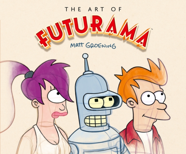The Art of Futurama, Hardback Book