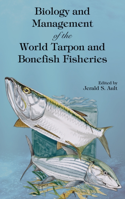 Biology and Management of the World Tarpon and Bonefish Fisheries, PDF eBook