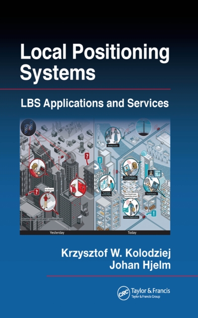 Local Positioning Systems : LBS Applications and Services, PDF eBook