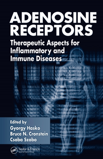 Adenosine Receptors : Therapeutic Aspects for Inflammatory and Immune Diseases, PDF eBook