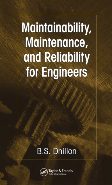 Maintainability, Maintenance, and Reliability for Engineers, PDF eBook