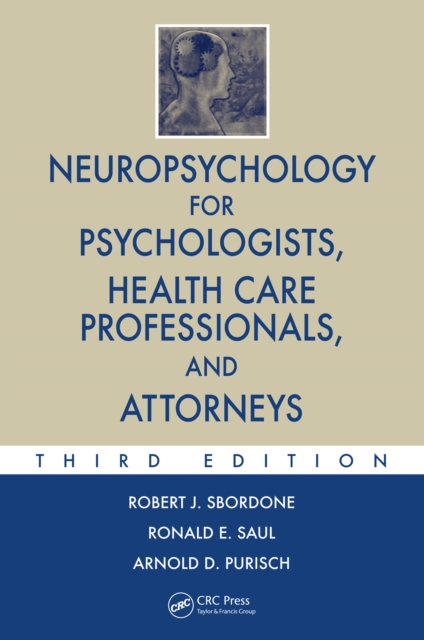 Neuropsychology for Psychologists, Health Care Professionals, and Attorneys, PDF eBook