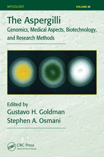 The Aspergilli : Genomics, Medical Aspects, Biotechnology, and Research Methods, PDF eBook