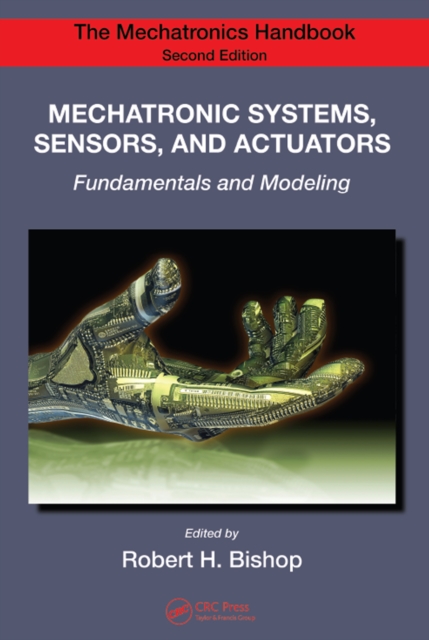 Mechatronic Systems, Sensors, and Actuators : Fundamentals and Modeling, PDF eBook