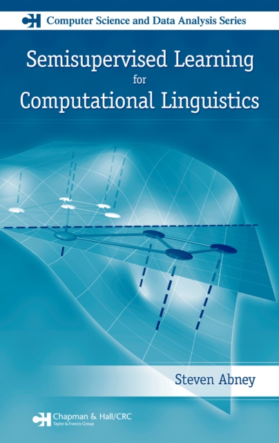 Semisupervised Learning for Computational Linguistics, PDF eBook