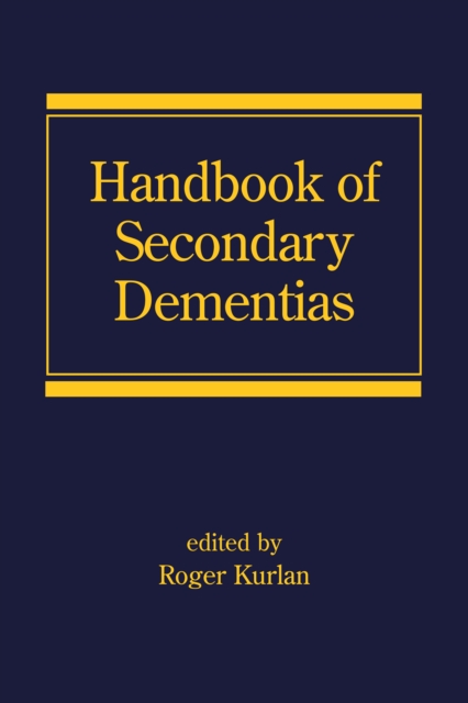 Handbook of Secondary Dementias, PDF eBook