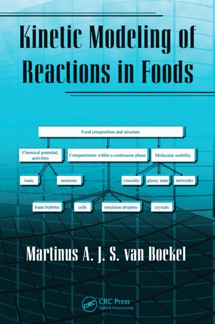 Kinetic Modeling of Reactions In Foods, PDF eBook