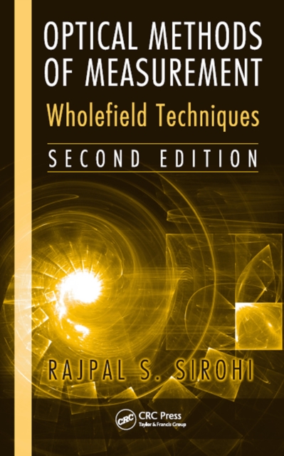 Optical Methods of Measurement : Wholefield Techniques, Second Edition, PDF eBook