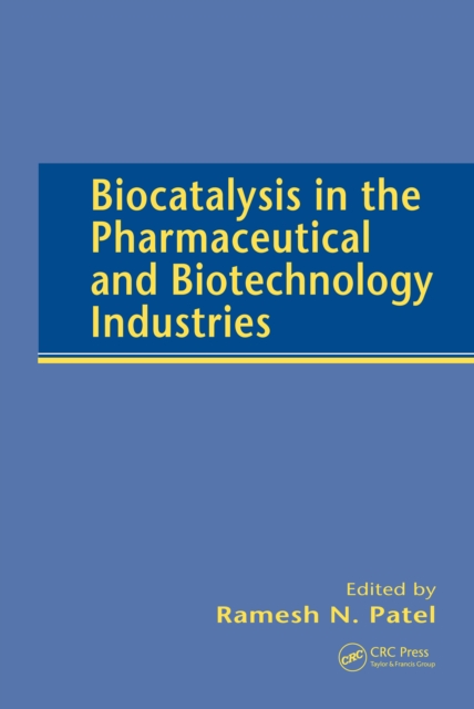 Biocatalysis in the Pharmaceutical and Biotechnology Industries, PDF eBook