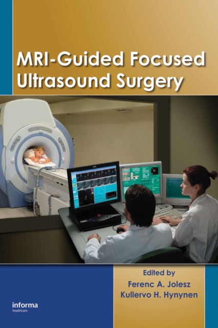 MRI-Guided Focused Ultrasound Surgery, PDF eBook