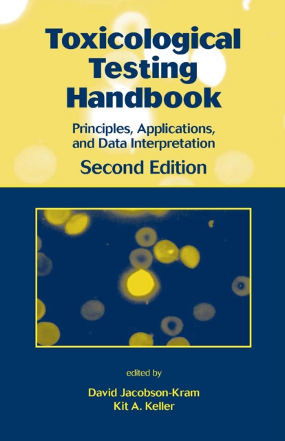 Toxicological Testing Handbook : Principles, Applications and Data Interpretation, PDF eBook