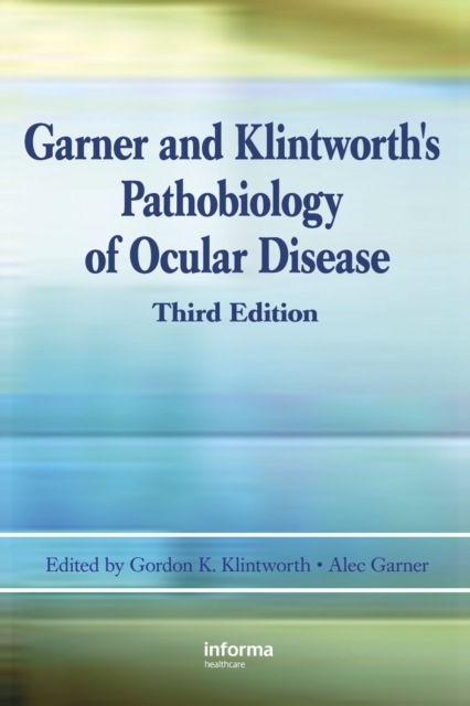 Garner and Klintworth's Pathobiology of Ocular Disease, PDF eBook