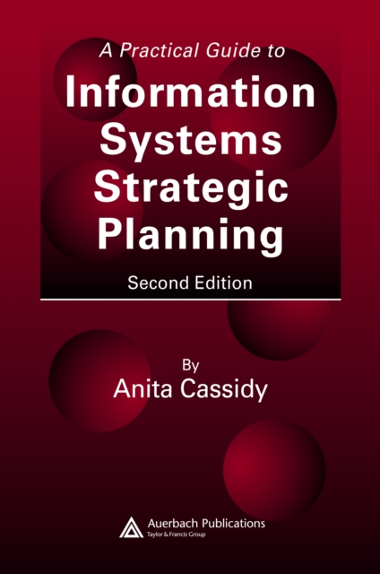 A Practical Guide to Information Systems Strategic Planning, PDF eBook