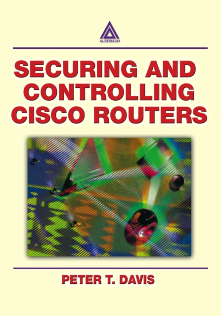 Securing and Controlling Cisco Routers, PDF eBook