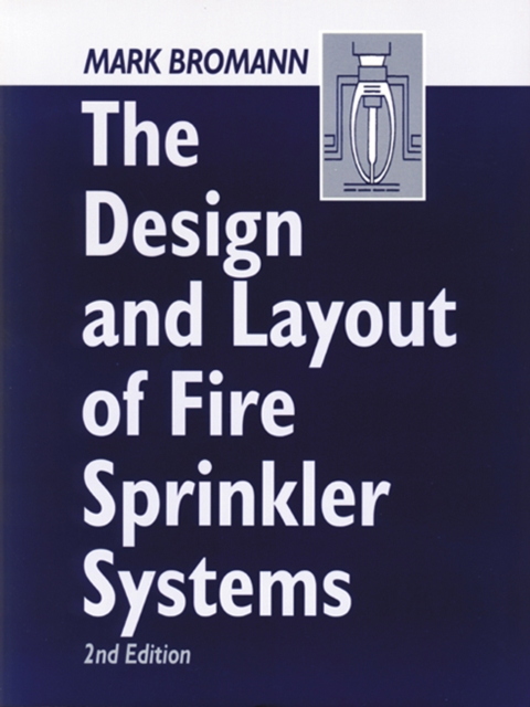The Design and Layout of Fire Sprinkler Systems, PDF eBook