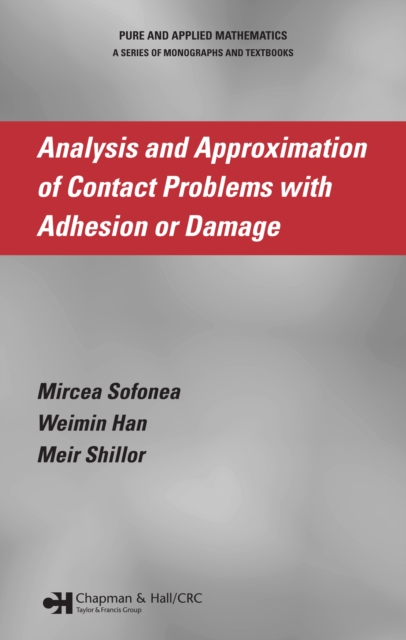 Analysis and Approximation of Contact Problems with Adhesion or Damage, PDF eBook