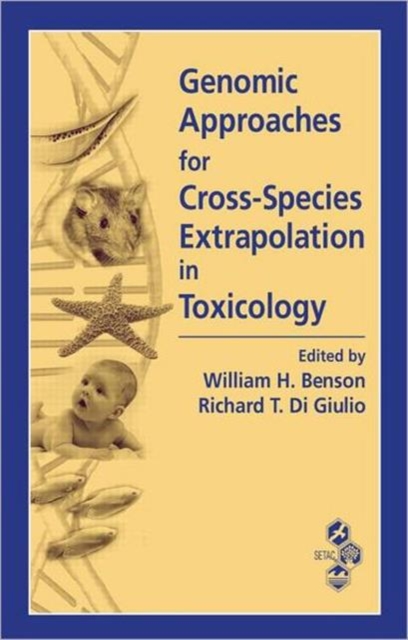 Genomic Approaches for Cross-Species Extrapolation in Toxicology, Hardback Book
