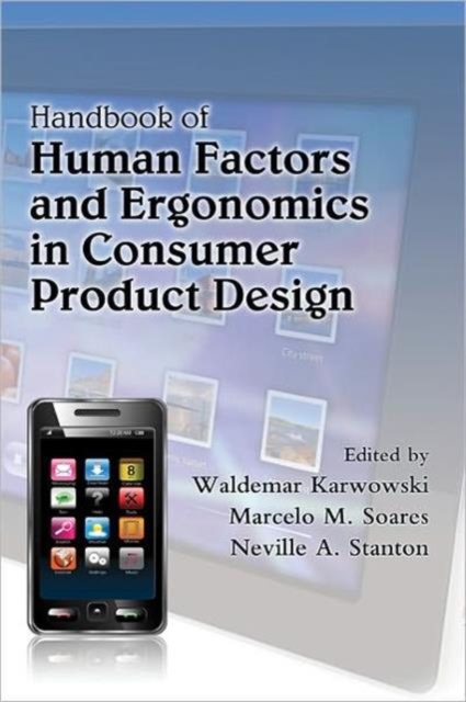 Handbook of Human Factors and Ergonomics in Consumer Product Design, 2 Volume Set, Hardback Book