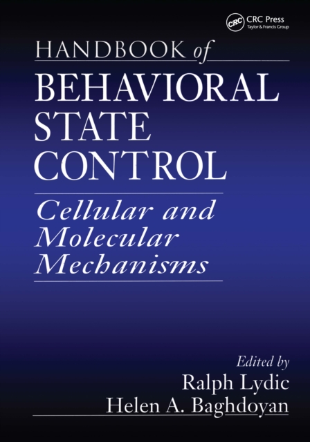 Handbook of Behavioral State Control : Cellular and Molecular Mechanisms, PDF eBook