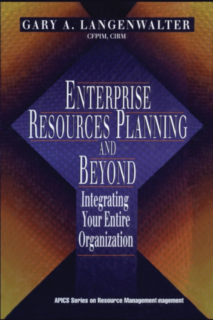 Enterprise Resources Planning and Beyond : Integrating Your Entire Organization, PDF eBook