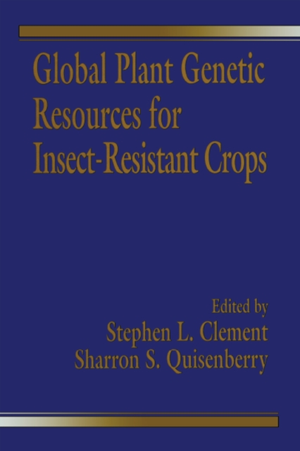 Global Plant Genetic Resources for Insect-Resistant Crops, PDF eBook