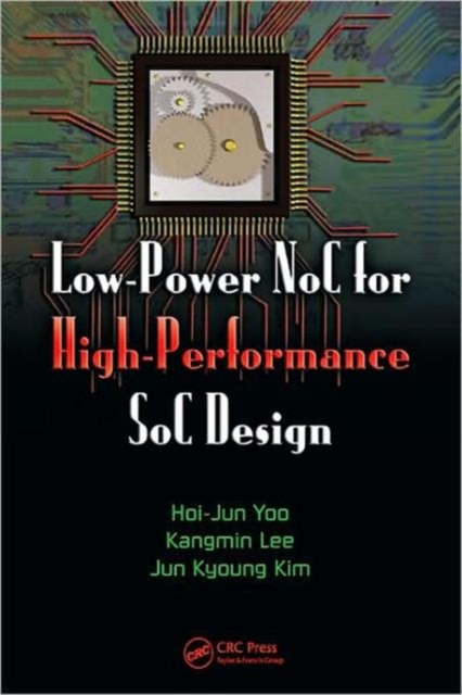 Low-Power NoC for High-Performance SoC Design, Hardback Book