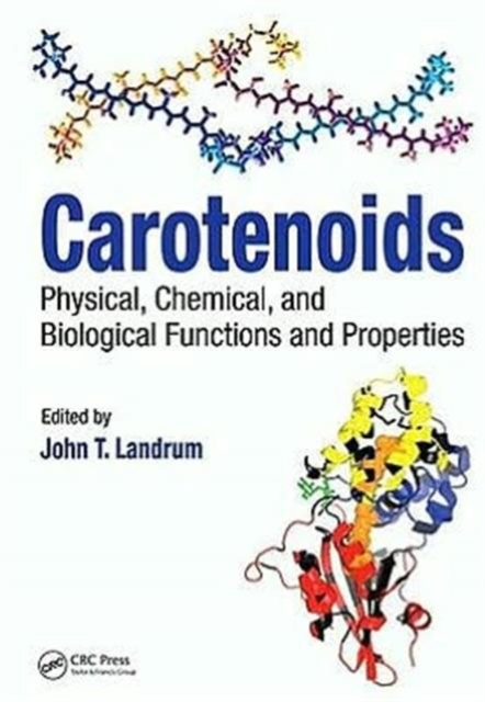 Carotenoids : Physical, Chemical, and Biological Functions and Properties, Hardback Book