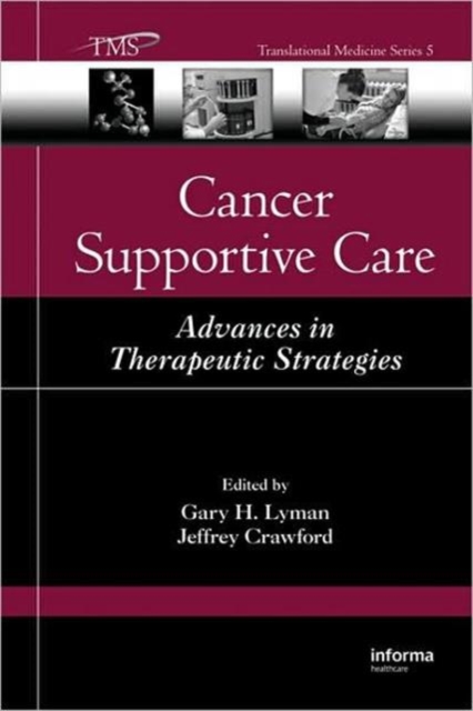 Cancer Supportive Care : Advances in Therapeutic Strategies, Hardback Book