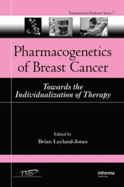 Pharmacogenetics of Breast Cancer : Towards the Individualization of Therapy, Hardback Book