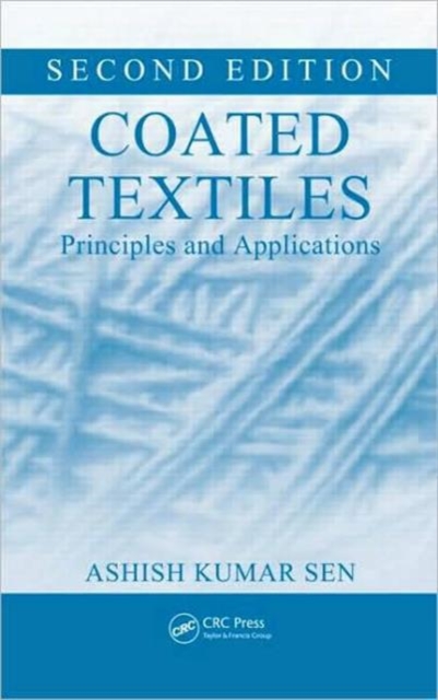 Coated Textiles : Principles and Applications, Second Edition, Hardback Book