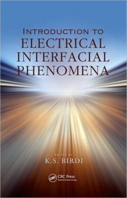 Introduction to Electrical Interfacial Phenomena, Hardback Book