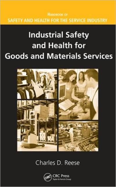 Industrial Safety and Health for Goods and Materials Services, Hardback Book