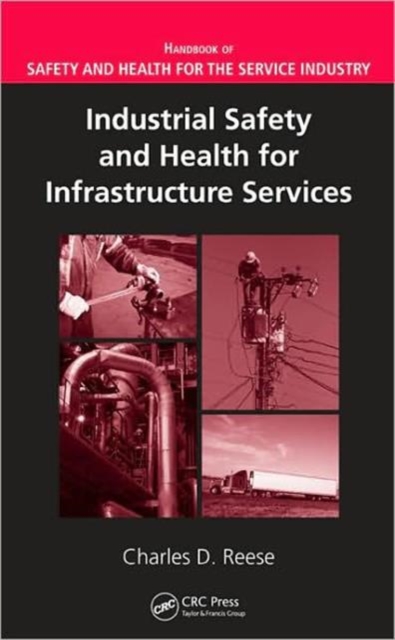 Industrial Safety and Health for Infrastructure Services, Hardback Book