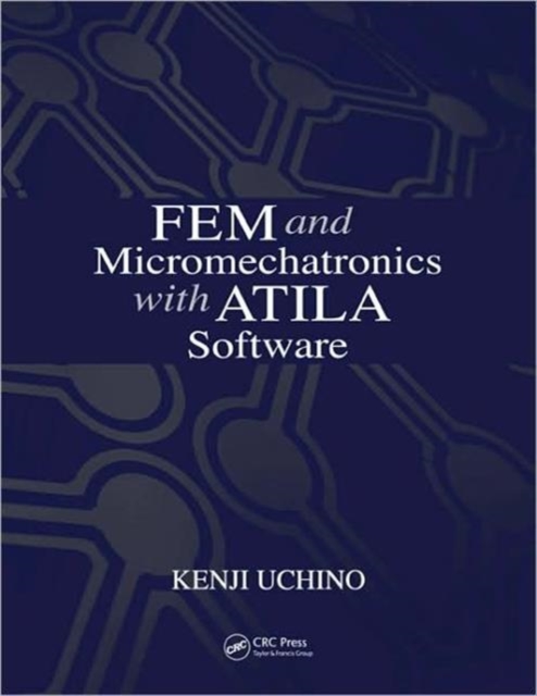 FEM and Micromechatronics with ATILA Software, Paperback / softback Book