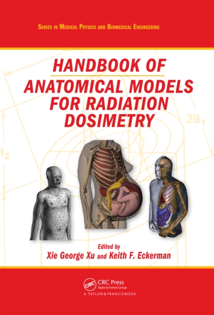 Handbook of Anatomical Models for Radiation Dosimetry, PDF eBook