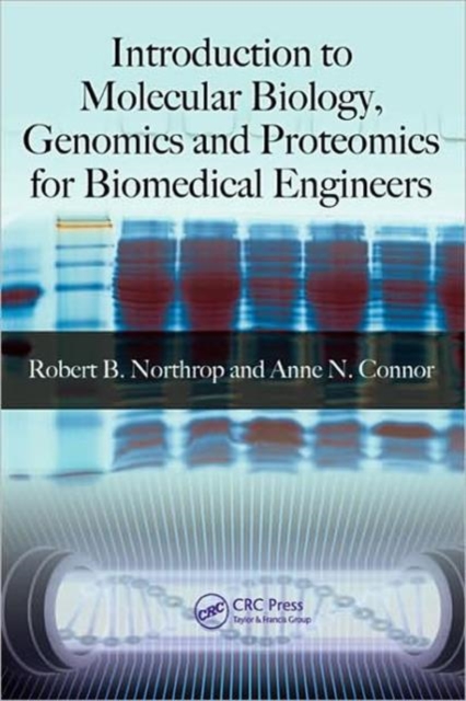 Introduction to Molecular Biology, Genomics and Proteomics for Biomedical Engineers, Hardback Book