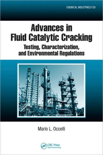 Advances in Fluid Catalytic Cracking : Testing, Characterization, and Environmental Regulations, Hardback Book