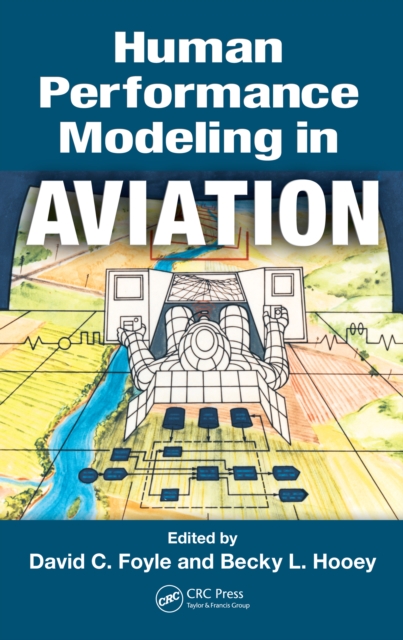 Human Performance Modeling in Aviation, PDF eBook