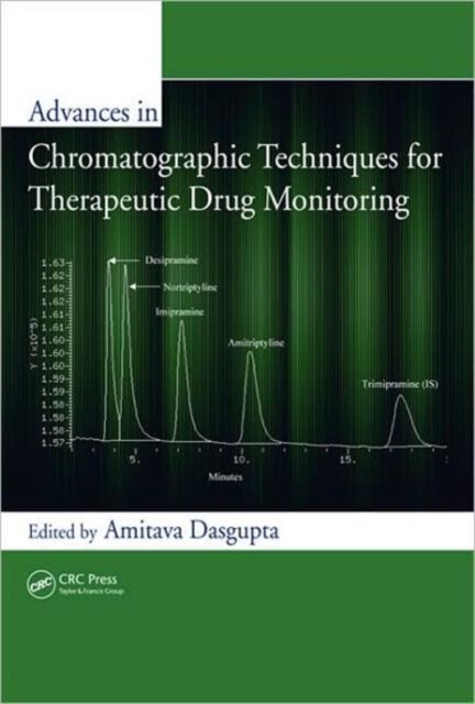 Advances in Chromatographic Techniques for Therapeutic Drug Monitoring, Hardback Book