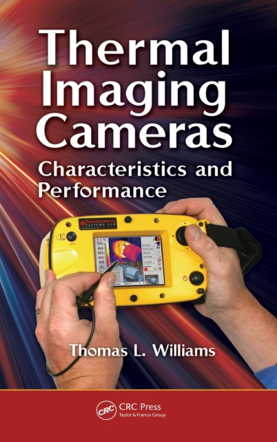 Thermal Imaging Cameras : Characteristics and Performance, Hardback Book