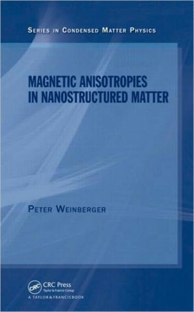 Magnetic Anisotropies in Nanostructured Matter, Hardback Book